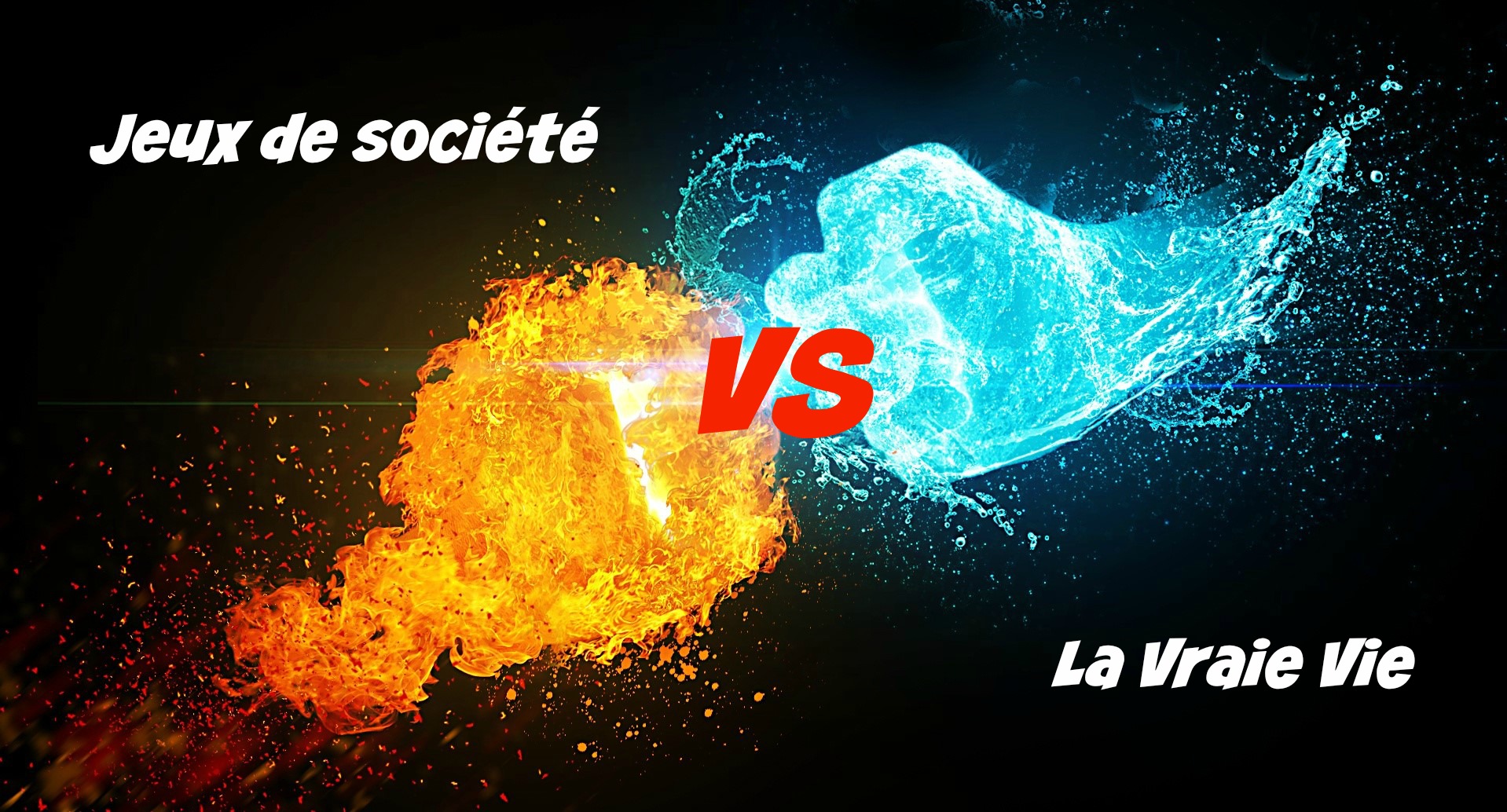 Jeux de société VS la vraie vie