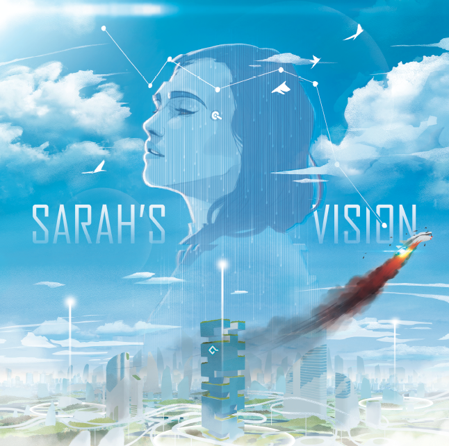 Sarah&rsquo;s Vision. Bienvenue dans le futur