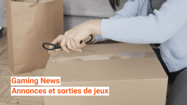 Gaming News #18 : les annonces récentes et sorties de jeux