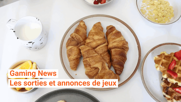 Gaming News #21 : pour ne rien rater des annonces récentes et prochaines sorties de jeux