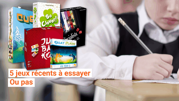 5 jeux de société récents à essayer, ou pas