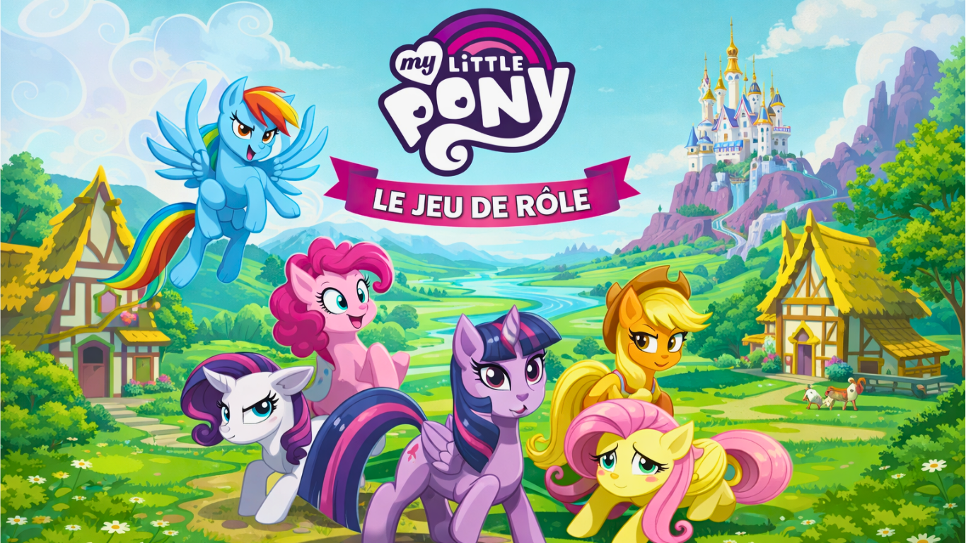 On a joué au JDR My Little Pony. Oui, sérieusement
